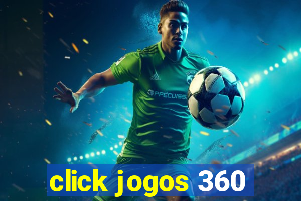 click jogos 360